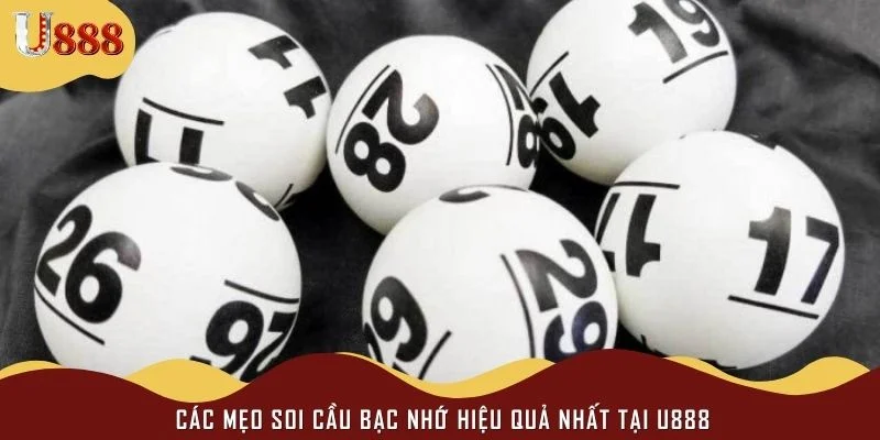 Các mẹo soi cầu bạc nhớ hiệu quả nhất tại U888