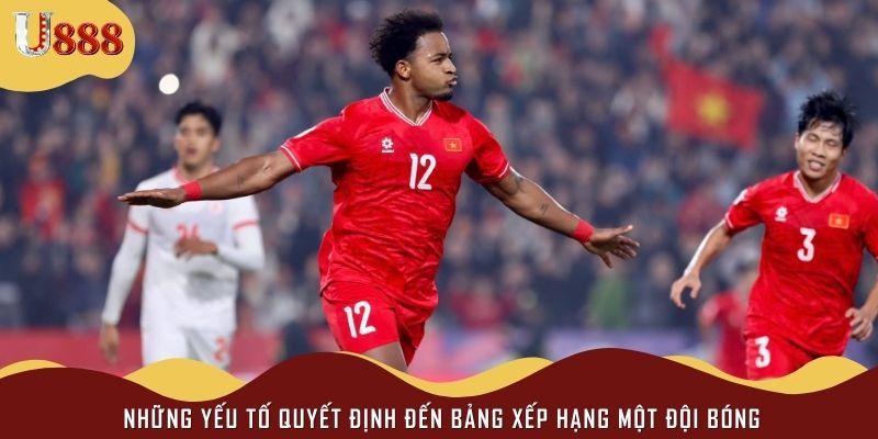 Những yếu tố quyết định đến bảng xếp hạng một đội bóng