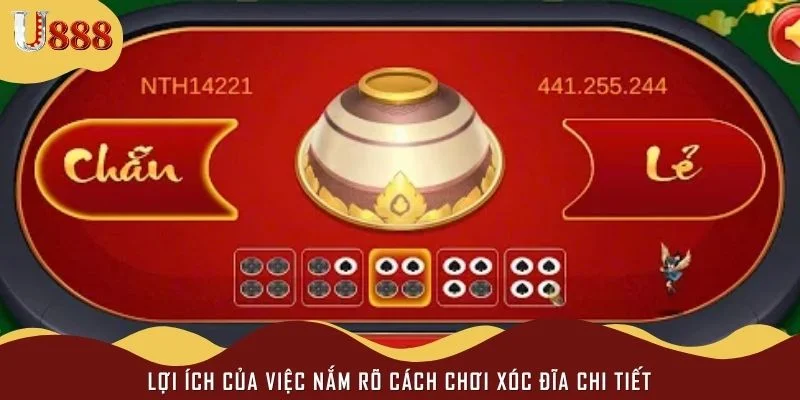 Lợi ích của việc nắm rõ cách chơi xóc đĩa chi tiết 