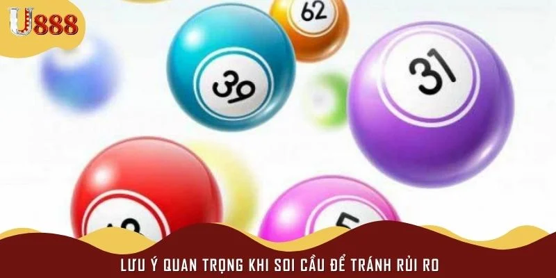 Lưu ý quan trọng khi soi cầu để tránh rủi ro