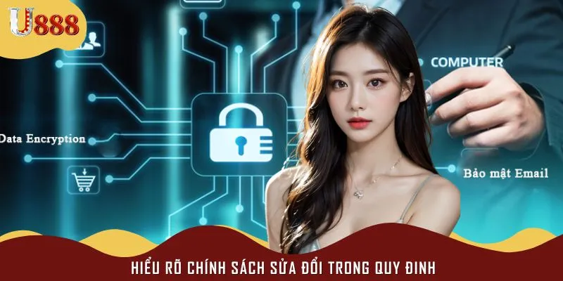 Chính sách sửa đổi được quy định rõ trên hệ thống