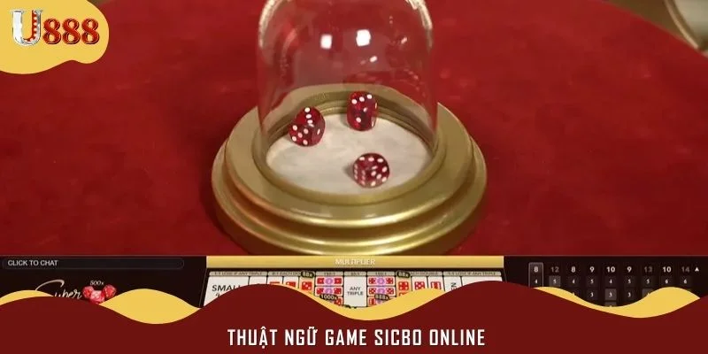 Thuật ngữ game sicbo online