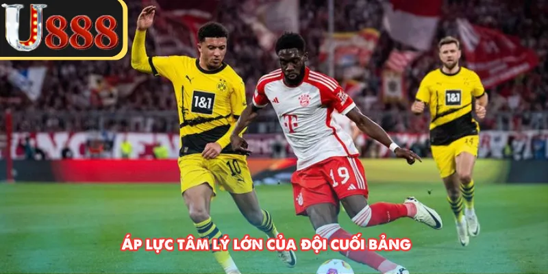 Áp lực tâm lý lớn của đội cuối bảng