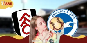 Soi Kèo Trận Đấu Brighton Vs Fullham 21h00 Ngày 16/8