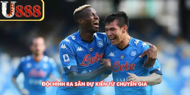 Đội hình ra sân dự kiến từ chuyên gia
