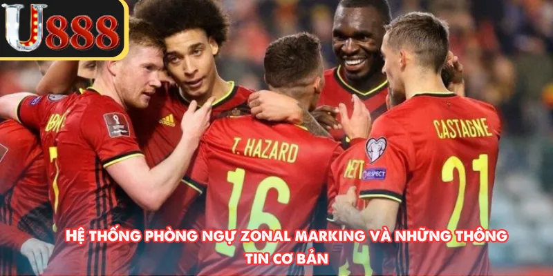 Hệ thống phòng ngự zonal marking và những thông tin cơ bản