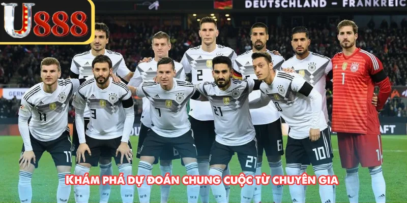 Khám phá dự đoán chung cuộc từ chuyên gia