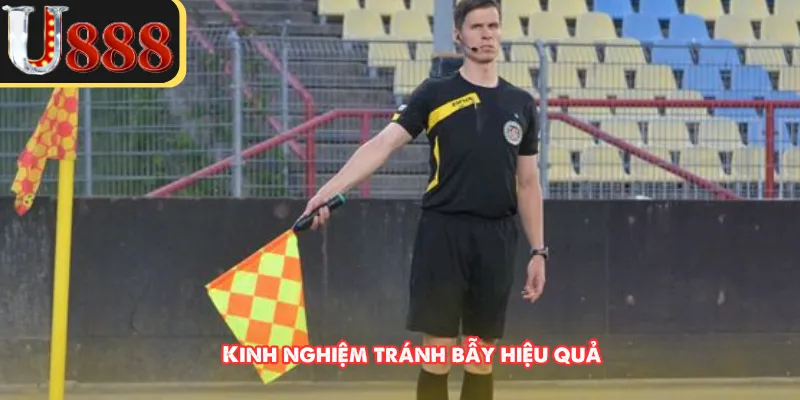 Kinh nghiệm tránh bẫy hiệu quả