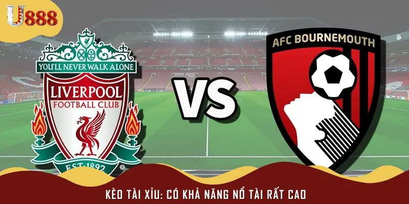 Kèo tài xỉu được dự đoán lên tới 3.0 bàn với thế trận đôi công