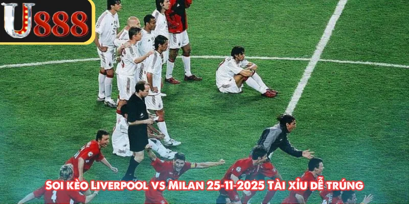 Soi kèo Liverpool vs Milan 25‑11‑2025 Tài xỉu dễ trúng