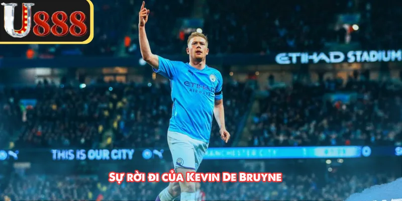 Sự rời đi của Kevin De Bruyne