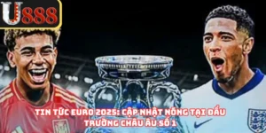 Tin Tức Euro 2025: Cập Nhật Nóng Tại Đấu Trường Châu Âu Số 1