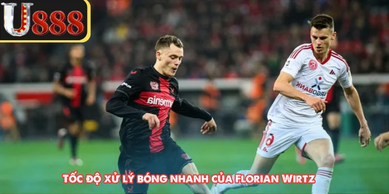 Tốc độ xử lý bóng nhanh của Florian Wirtz