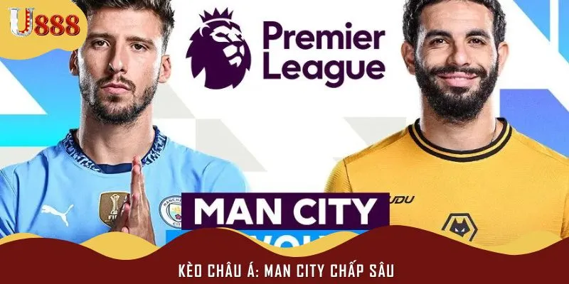 Man City chấp kèo châu Á sâu nhưng vẫn rất đáng cân nhắc
